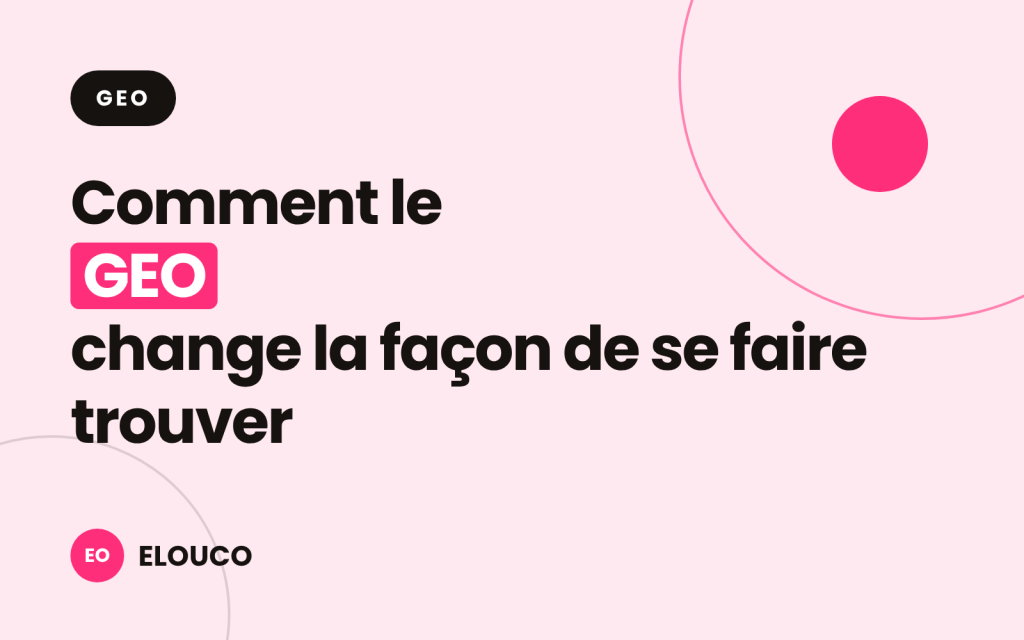 Illustration rose et noire : Comment le GEO change la façon de se faire trouver